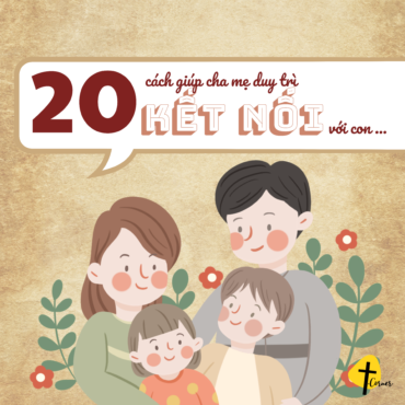 20 CÁCH KẾT NỐI CÙNG CON